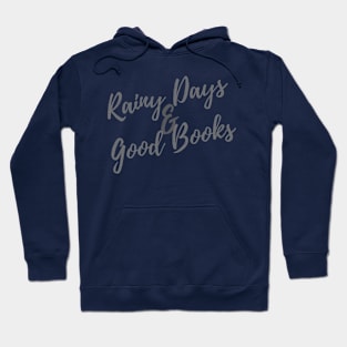 Rainy Days & Good Books Hoodie